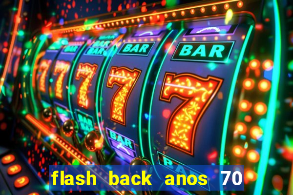 flash back anos 70 80 90 download gratis